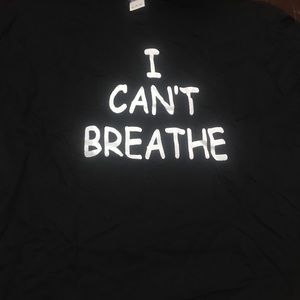 I Can’t  Breathe T-shirt